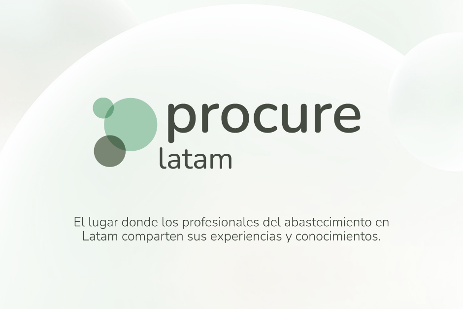 Bienvenidos a Procure Latam, donde los profesionales de compras comparten su conocimiento