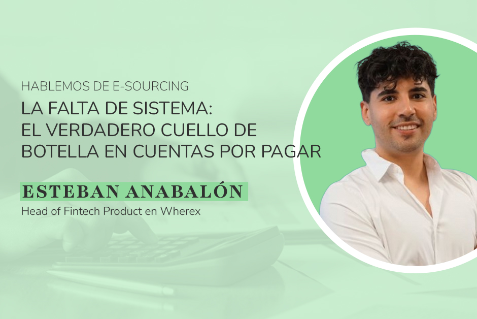 La falta de sistema: el verdadero cuello de botella en Cuentas por Pagar