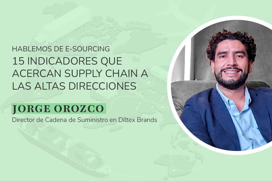 Dejar de excusarse y comenzar a destacar: 15 indicadores que acercan supply chain a las altas direcciones