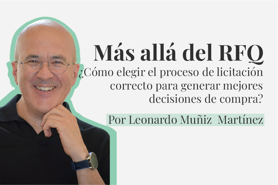 Más allá del RFQ: ¿Cómo elegir el proceso de licitación correcto para generar mejores decisiones de compra?